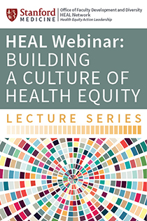 Building a Culture of Health Equity Monthly Lecture Series: The Past and Future of Race in Medicine: Building a Health Equity Framework (RECORDING) Banner
